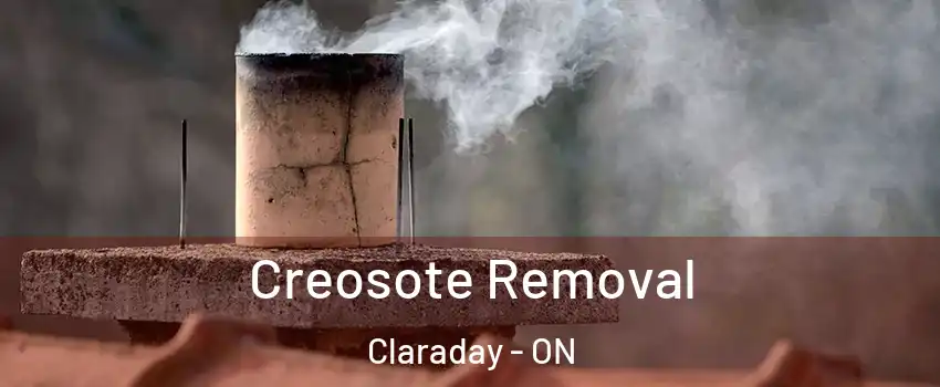 Creosote Removal Claraday - ON