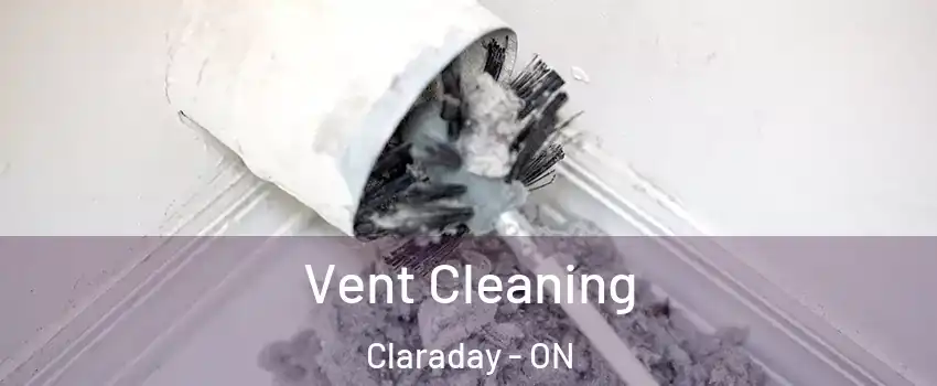 Vent Cleaning Claraday - ON